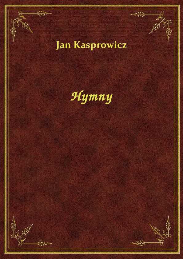 Jan Kasprowicz - Hymny - eBook ePub