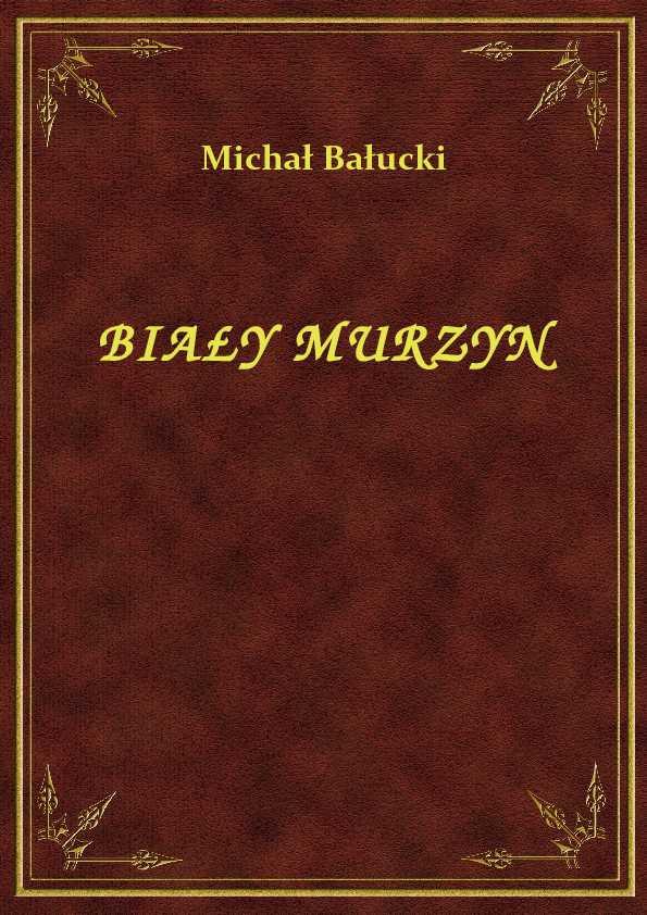 Michał Bałucki - Biały Murzyn - eBook ePub