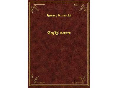 Ignacy Krasicki - Bajki nowe - eBook ePub - kliknij, aby powiększyć