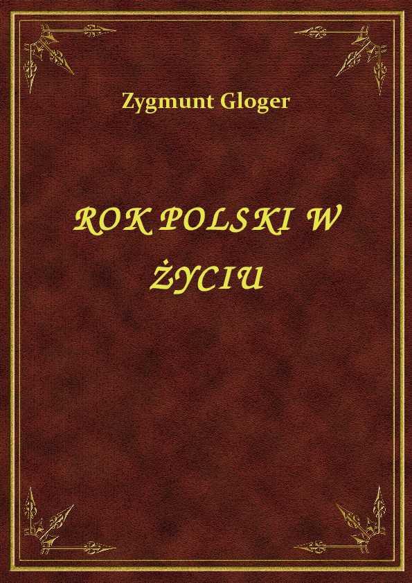 Zygmunt Gloger - Rok Polski W Życiu - eBook ePub