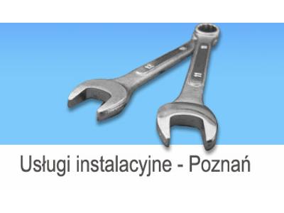 Usługi instalacyjne - Poznań - kliknij, aby powiększyć