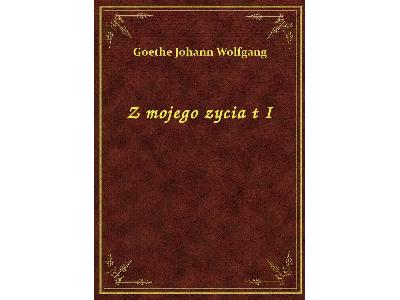 Johann W. Goethe - Z Mojego Zycia T I - eBook ePub - kliknij, aby powiększyć