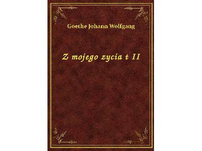 Johann W. Goethe - Z Mojego Zycia T II - eBook ePub - kliknij, aby powiększyć