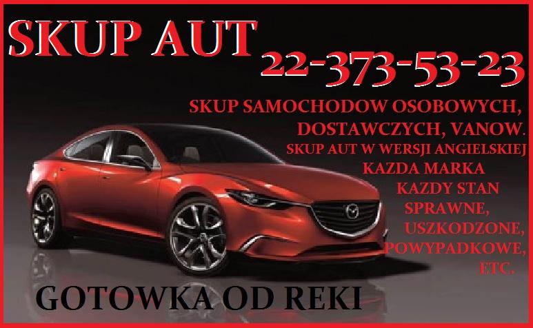 SKUP AUT, WARSZAWA, AUTO SKUP ZA GOTOWKE,  24H, mazowieckie