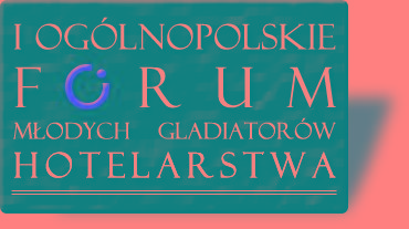 I Ogólnopolskie Forum Młodych Gladiatorów Hotel, Wrocław, dolnośląskie