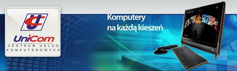 UniCom - Serwis Komputerów i Laptopów Informatyczna Obsługa Firm