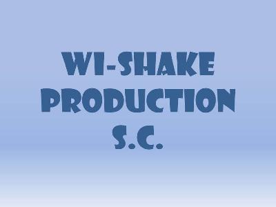 Wi-Shake Production S.C. - kliknij, aby powiększyć