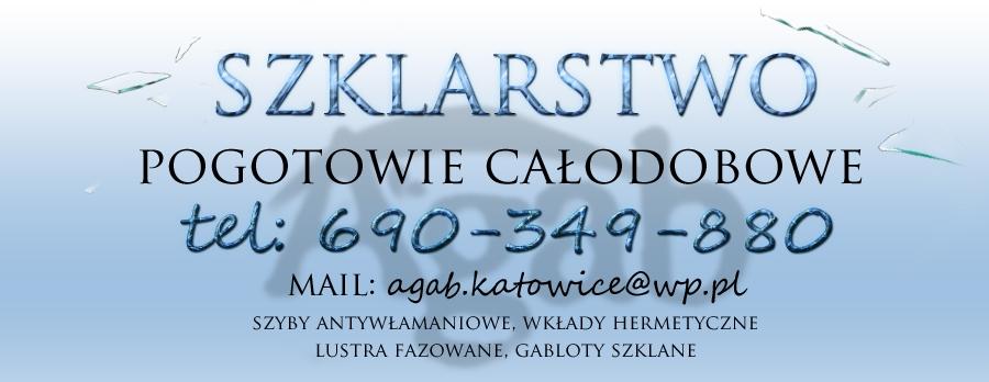 AGAB ZAKŁAD SZKLARSKI OFERUJE SWOJE USŁUGI CALODOBOWO , KATOWICE, śląskie