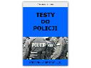 Testy do Policji 2015  -  Wydawnictwo OFICYNA24  -  najnowsza baza pytań