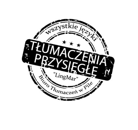 Tłumaczenia, Tłumacz przysięgły Piła, Biuro Tłumaczeń Piła, wielkopolskie