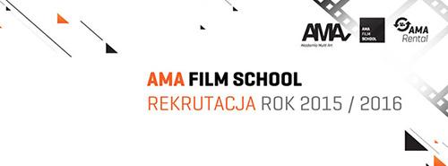 AMA 2015/2016 rekrutacja: Kierunek Produkcja Filmowa, Kraków, małopolskie