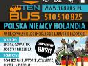 TENBUS***komfortowe przejazdy do Niemiec i Holandii***DVD,Wi-Fi, cała Polska