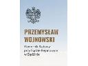 Komornik Sądowy przy Sądzie Rejonowym w Będzinie Przemysław Wojnowski, Czeladź, śląskie