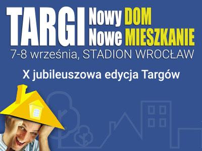Targi Mieszkaniowe Nowy DOM Nowe MIESZKANIE - 7 i 8 września