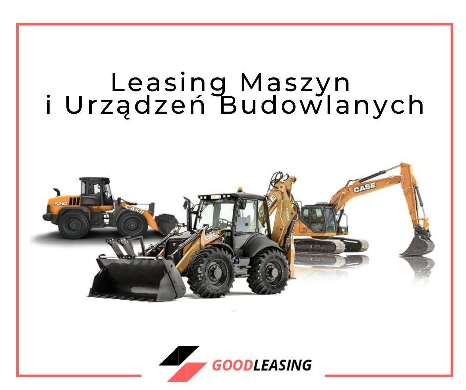 Leasing Maszyn i Urządzeń Budowlanych