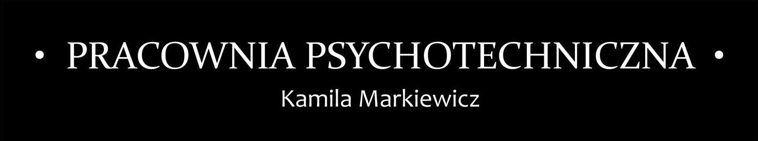 Psychotechnika - Psychotesty - Kamila Markiewicz