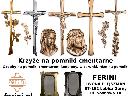 Ferini - krzyże na pomniki  ozdoby i akcesoria cmentarne 