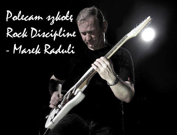 Marek Raduli poleca szkołę Rock Discipline