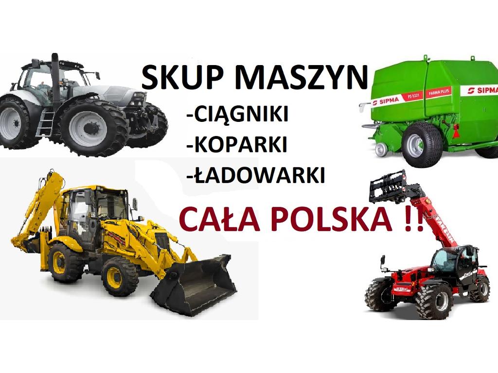 SKUP MASZYN ROLNICZYCH- Ciągniki, prasy i pługi - kupie za gotówkę!