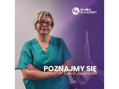 Dr Sylwia Jankowska - Klinika dla kobiet - kliknij, aby powiększyć
