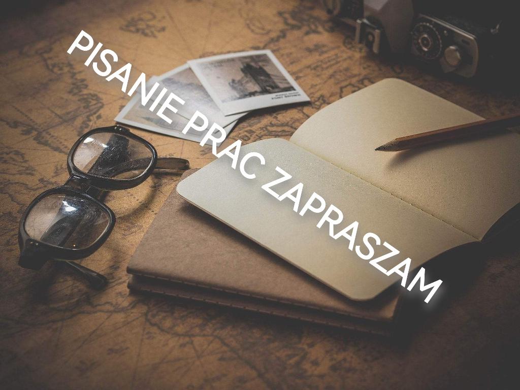 Pisanie prac, praca licencjacka, praca magisterska, korekta