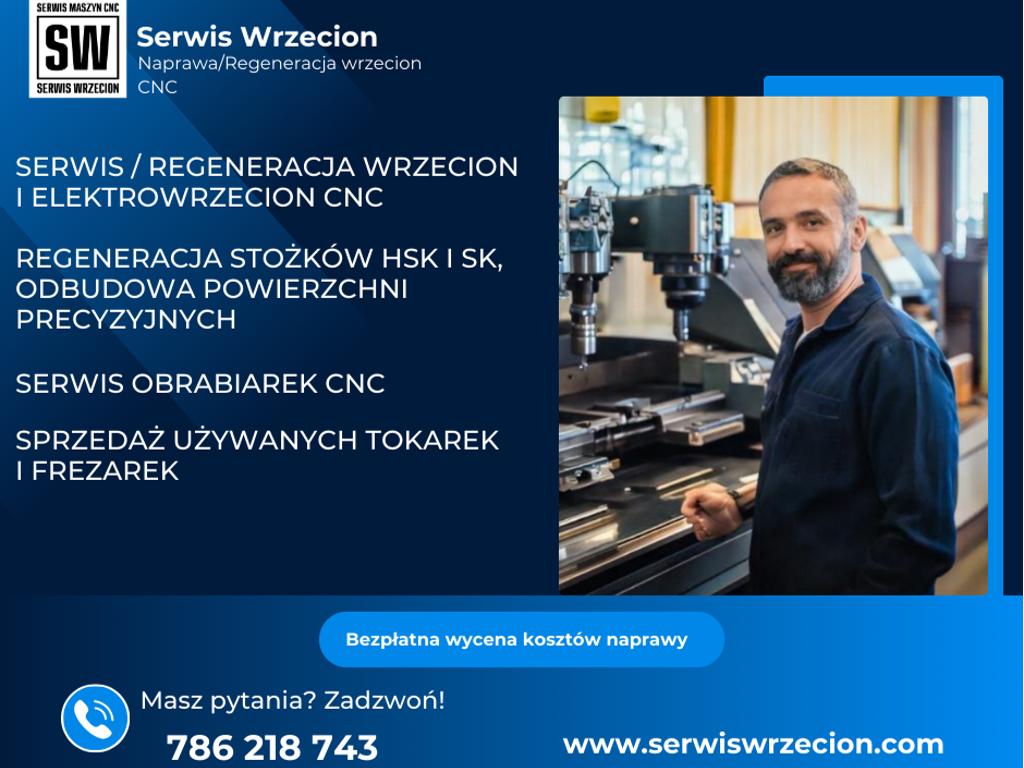 Serwis wrzecion, naprawa wrzecion, regeneracja elektrowrzecion cnc