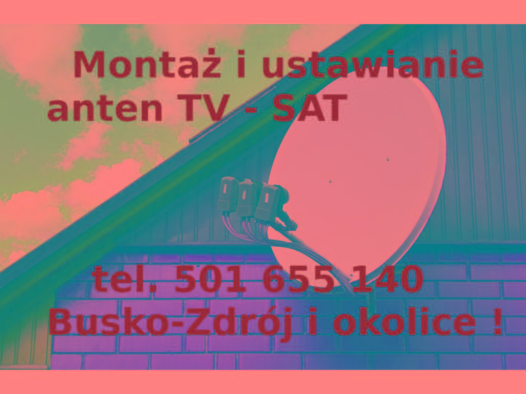 Montaż anten TV-SAT Busko i okolice, Busko-Zdrój, świętokrzyskie