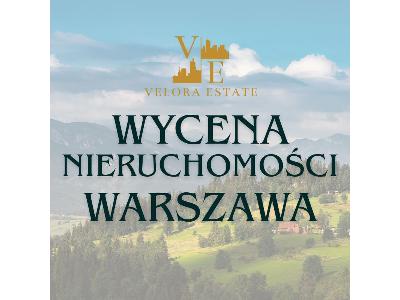 Wycena nieruchomości Warszawa - Velora Estate - kliknij, aby powiększyć